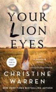 Your Lion Eyes - Book #2 of the Alphaville