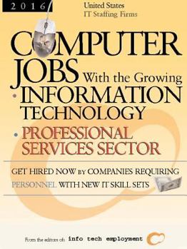 Paperback Computer Jobs with the Growing Information Technology Professional Services Sector: United States IT Staffing Firms Book
