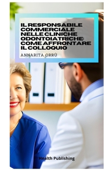 Il Responsabile Commerciale nelle Cliniche Odontoiatriche: come affrontare il colloquio