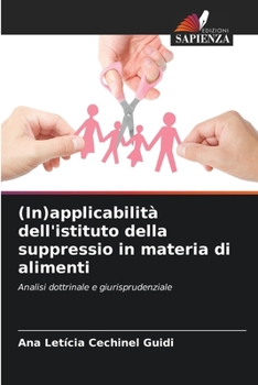 (In)applicabilità dell'istituto della suppressio in materia di alimenti: Analisi dottrinale e giurisprudenziale