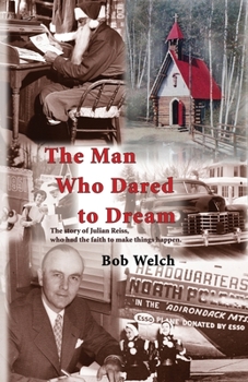 Paperback The Man Who Dared to Dream: The Story of Julian Reiss, who had the faith to make things happen Book