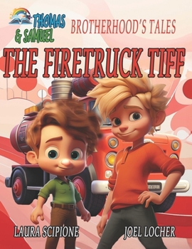 Paperback Thomas and Samuel Brotherhood's Tales: The Firetruck Tiff Book