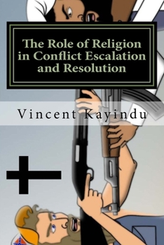 Paperback The Role of Religion in Conflict Escalation and Resolution: Lessons for Educators Book
