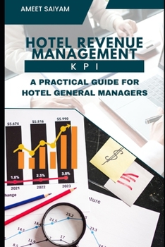 Hotel Revenue Management KPIs: A Practical Guide for Hotel General Managers