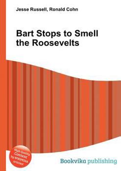 Paperback Bart Stops to Smell the Roosevelts Book