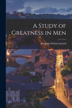 Paperback A Study of Greatness in Men Book