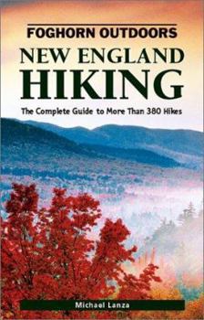 Paperback Foghorn New England Hiking: The Complete Guide to More Than 380 Hikes Book