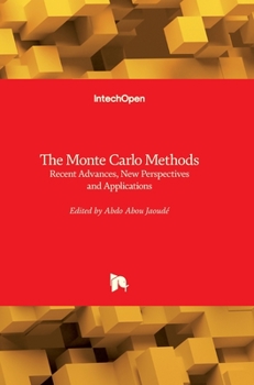 Hardcover The Monte Carlo Methods: Recent Advances, New Perspectives and Applications Book