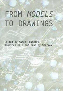 From Models to Drawings: Imagination and Representation in Architecture (Critiques Ahra)