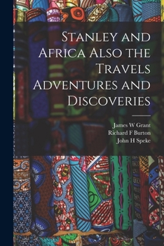 Paperback Stanley and Africa Also the Travels Adventures and Discoveries Book