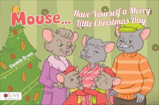 Paperback Mouse Have Yourself a Merry Little Christmas Day Book