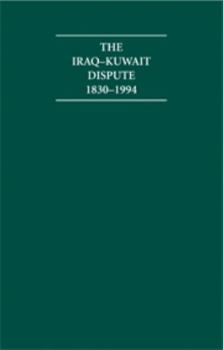 Hardcover The Iraq-Kuwait Dispute 1830-1994 7 Volume Hardback Set Including Boxed Maps Book
