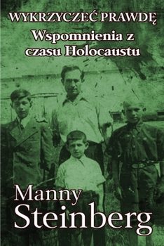 Paperback Wykrzyczec prawd&#281;: Wspomnienia z czasu Holocaustu [Polish] Book