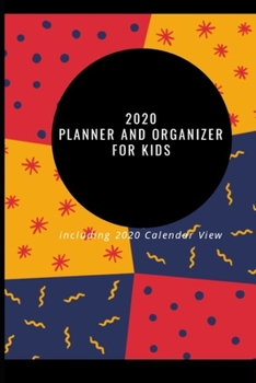 Paperback 2020 Planner: Weekly and Monthly including Calendar View for Kids Book