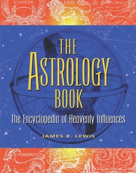 Paperback The Astrology Book: The Encyclopedia of Heavenly Influences Book