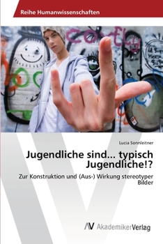 Paperback Jugendliche sind... typisch Jugendliche!? [German] Book