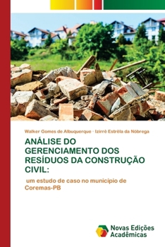 Análise Do Gerenciamento DOS Resíduos Da Construção Civil (Portuguese Edition)