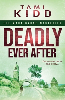Paperback Deadly Ever After: A roller coaster of emotions in a nail biting series introduction Book
