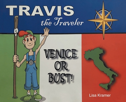 Hardcover Travis the Traveler: Venice or Bust! Book