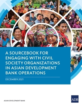 Paperback A Sourcebook for Engaging with Civil Society Organizations in Asian Development Bank Operations Book