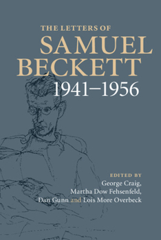 The Letters of Samuel Beckett: Volume 2, 1941-1956 - Book #2 of the Letters