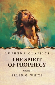 Paperback The Spirit of Prophecy Vol 1 Book