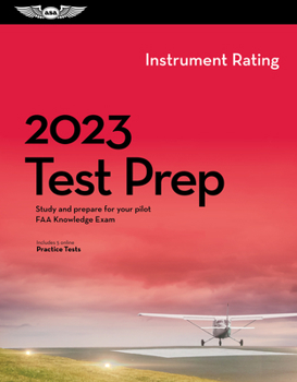 Paperback 2023 Instrument Rating Test Prep: Study and Prepare for Your Pilot FAA Knowledge Exam Book