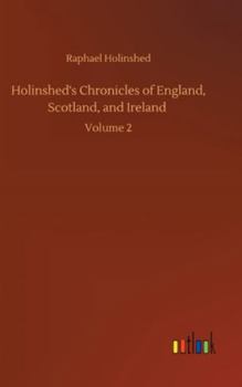 Hardcover Holinshed's Chronicles of England, Scotland, and Ireland: Volume 2 Book