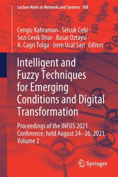 Paperback Intelligent and Fuzzy Techniques for Emerging Conditions and Digital Transformation: Proceedings of the Infus 2021 Conference, Held August 24-26, 2021 Book