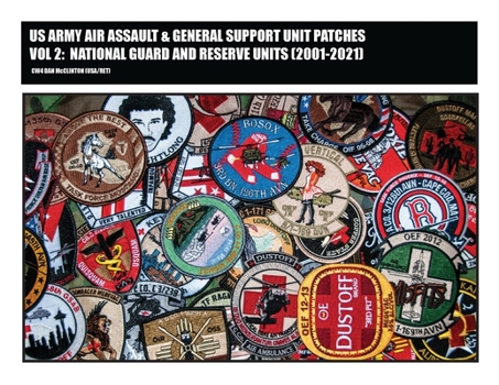 Paperback US Army Air Assault & General Support Unit Patches Volume 2: National Guard and Reserve Units (2001-2021) Book