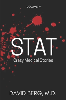 Paperback Stat: Crazy Medical Stories: Volume 19 Book