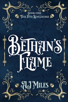 Paperback Bethan's Flame (The Five Kingdoms) Book
