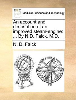 Paperback An account and description of an improved steam-engine: ... By N.D. Falck, M.D. Book