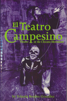 Paperback El Teatro Campesino: Theater in the Chicano Movement Book