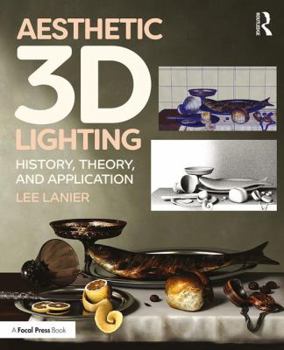 Paperback Aesthetic 3D Lighting: History, Theory, and Application Book