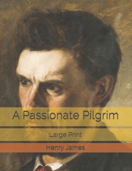 Paperback A Passionate Pilgrim: Large Print Book