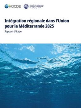 Paperback Intégration régionale dans l'Union pour la Méditerranée 2025 [French] Book
