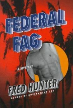 Federal Fag: An Alex Reynolds Mystery (Stonewall Inn Mysteries) - Book #2 of the Alex Reynolds