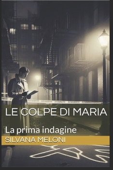 Paperback Le Colpe Di Maria: La prima indagine [Italian] Book