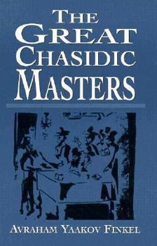 Paperback The Great Chasidic Masters Book