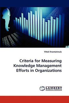 Paperback Criteria for Measuring Knowledge Management Efforts in Organizations Book