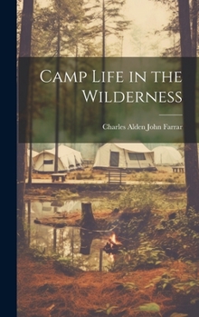 Hardcover Camp Life in the Wilderness Book
