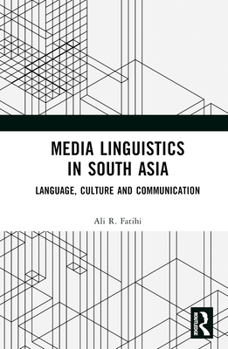 Hardcover Media Linguistics in South Asia: Language, Culture and Communication Book