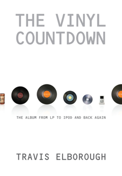 Paperback The Vinyl Countdown: The Album from LP to iPod and Back Again Book