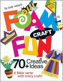 Paperback Foam Craft Fun: 70+ Creative Ideas Book