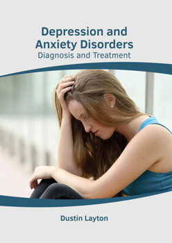 Hardcover Depression and Anxiety Disorders: Diagnosis and Treatment Book
