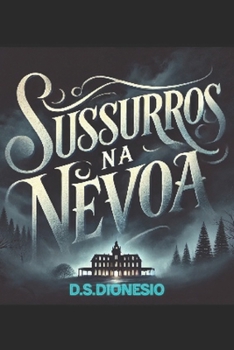 Paperback Sussurros na Névoa: D.S.Dionesio [Portuguese] Book