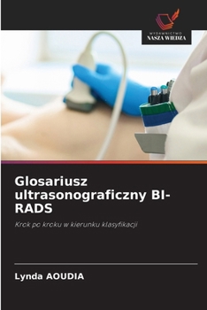 Glosariusz ultrasonograficzny BI-RADS (Polish Edition)