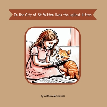 Paperback In the City of St Mitten lives the ugliest kitten [Large Print] Book