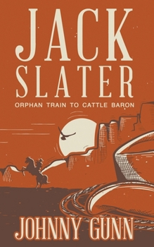 Paperback Jack Slater: Orphan Train to Cattle Baron Book